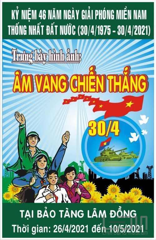 Triển lãm kỷ niệm 46 năm Ngày giải phóng miền Nam, thống nhất đất nước (30/4/1975 - 30/4/2021)