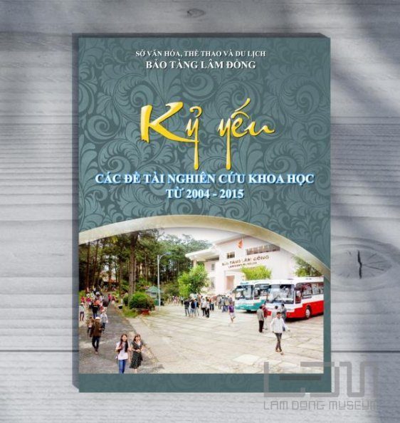 Sách kỷ yếu các đề tài nghiên cứu khoa học từ 2004 - 2015