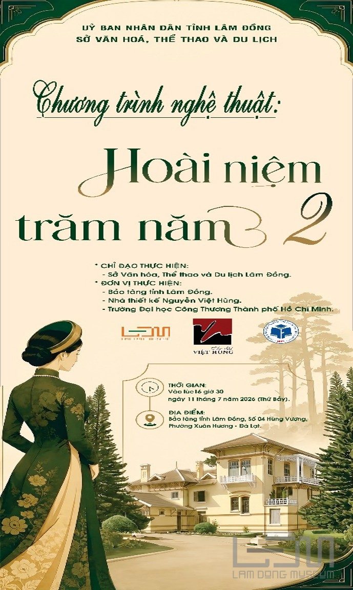Chương trình nghệ thuật “Hoài niệm trăm năm 2”, tại Bảo tàng tỉnh Lâm Đồng