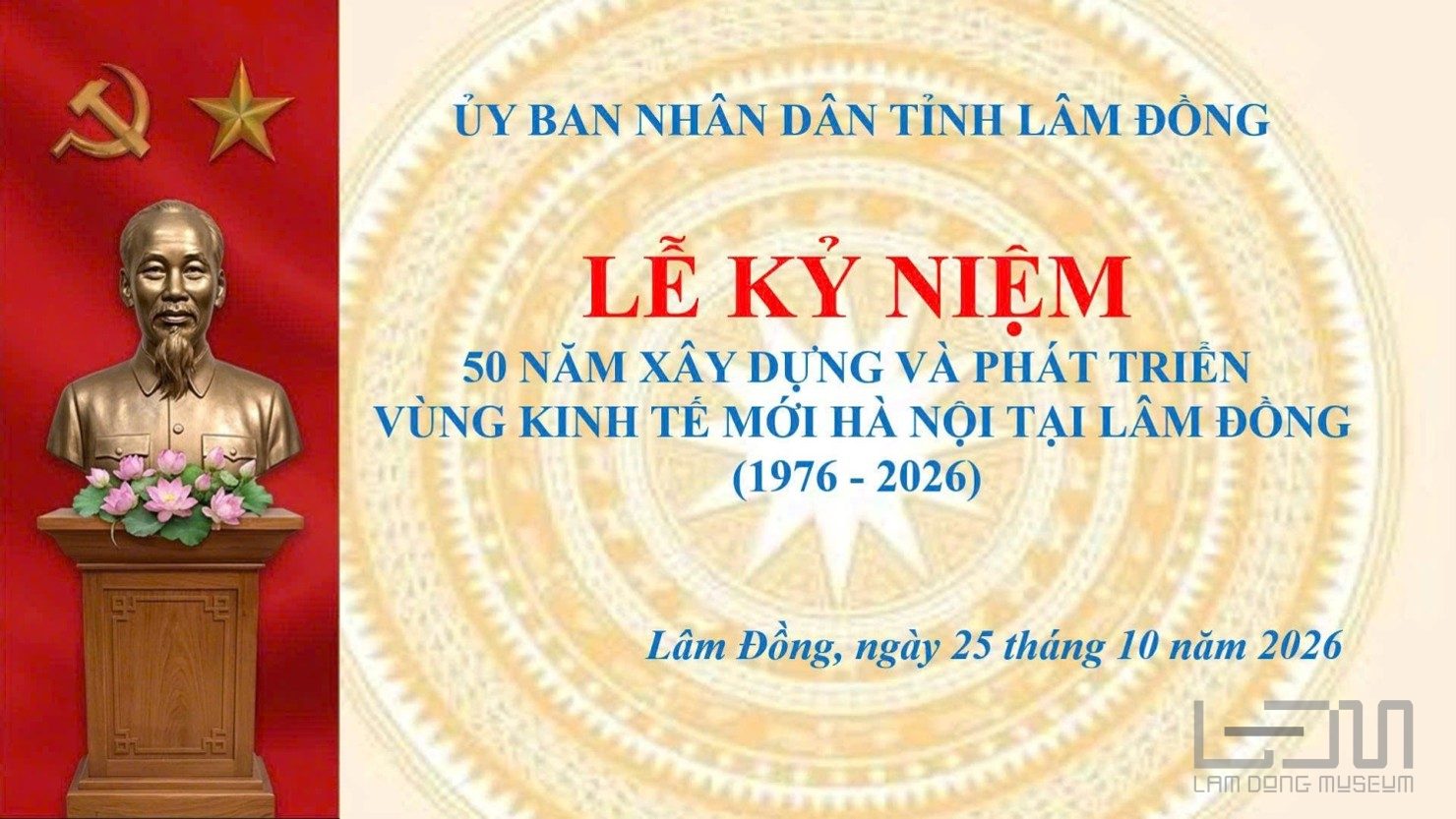 Kỷ niệm 50 năm xây dựng và phát triển vùng kinh tế mới Hà Nội tại Lâm Đồng (1976 - 2026) và Triển lãm “50 năm một chặng đường lịch sử - Sắt son nghĩa tình Hà Nội - Lâm Đồng”
