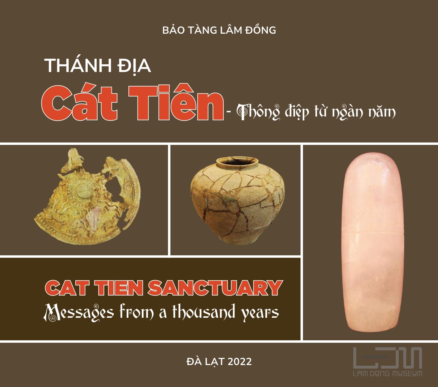 Thánh địa Cát Tiên - Thông điệp từ ngàn năm