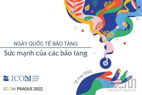 Kỷ niệm ngày Quốc tế Bảo tàng 18/5: SỨC MẠNH BẢO TÀNG